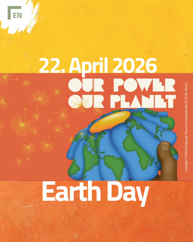 22. April 2026 Our power, our planet Earth Day Im Mittelpunkt die Erde als Blume in der Hand eines Menschen